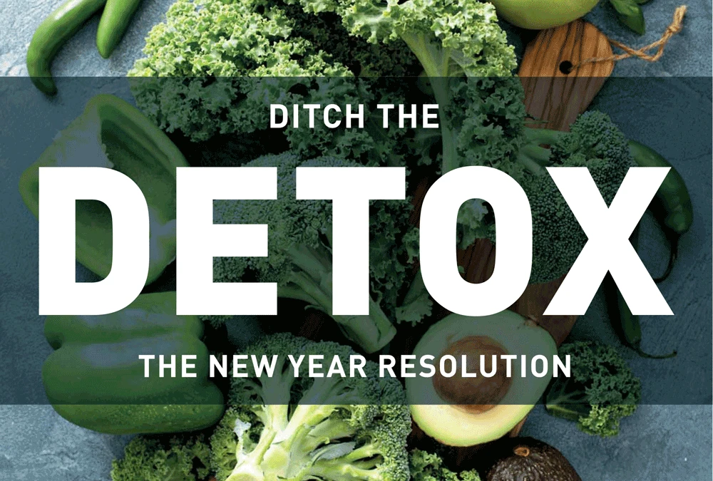 Ditch the Detox